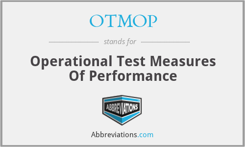 OTMOP - Operational Test Measures Of Performance