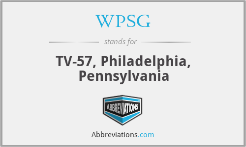 WPSG - TV-57, Philadelphia, Pennsylvania