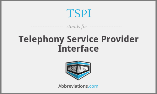 TSPI - Telephony Service Provider Interface