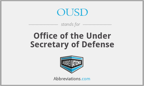 OUSD - Office of the Under Secretary of Defense
