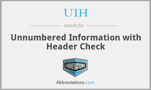 UIH - Unnumbered Information with Header Check
