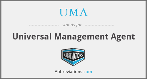 UMA - Universal Management Agent