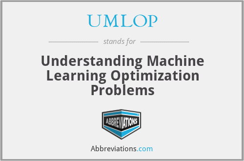 UMLOP - Understanding Machine Learning Optimization Problems