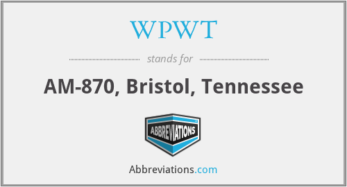 WPWT - AM-870, Bristol, Tennessee