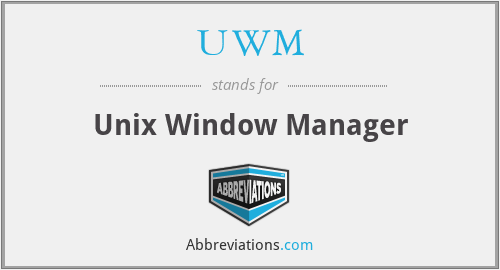 UWM - Unix Window Manager
