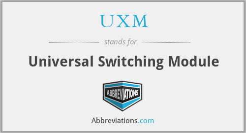UXM - Universal Switching Module