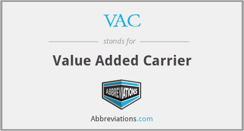 VAC - Value Added Carrier