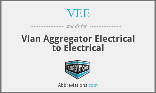 VEE - Vlan Aggregator Electrical to Electrical