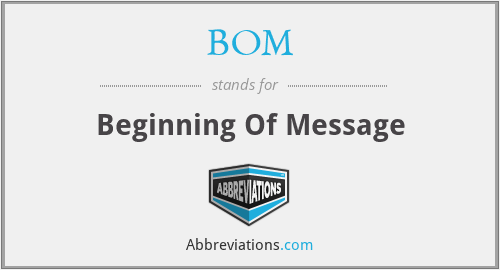 BOM - Beginning Of Message