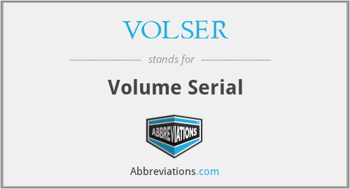 VOLSER - Volume Serial