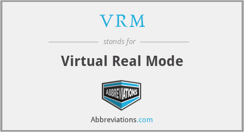 VRM - Virtual Real Mode