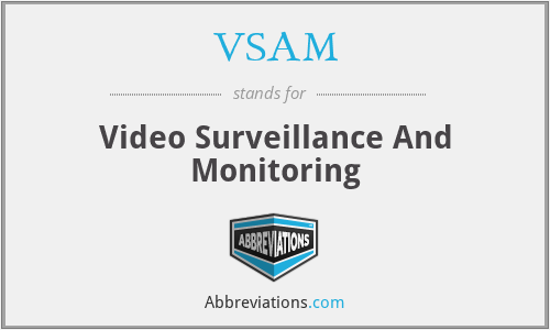 VSAM - Video Surveillance And Monitoring