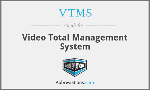 VTMS - Video Total Management System