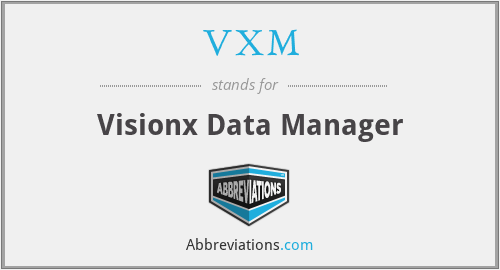 VXM - Visionx Data Manager