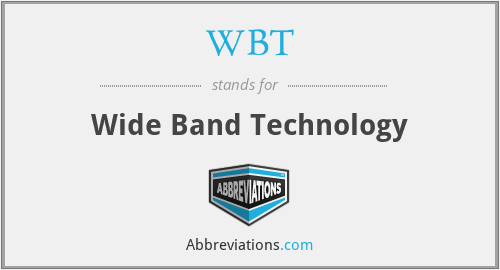 WBT - Wide Band Technology
