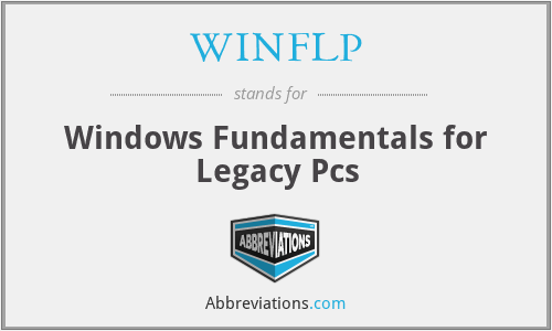 WINFLP - Windows Fundamentals for Legacy Pcs