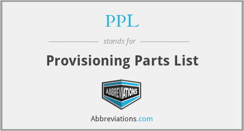 PPL - Provisioning Parts List