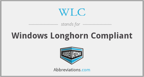 WLC - Windows Longhorn Compliant