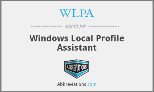 WLPA - Windows Local Profile Assistant