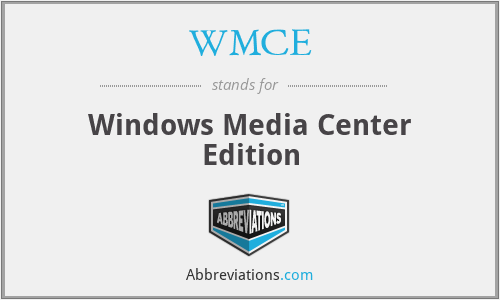 WMCE - Windows Media Center Edition