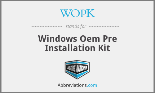 WOPK - Windows Oem Pre Installation Kit