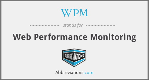 WPM - Web Performance Monitoring