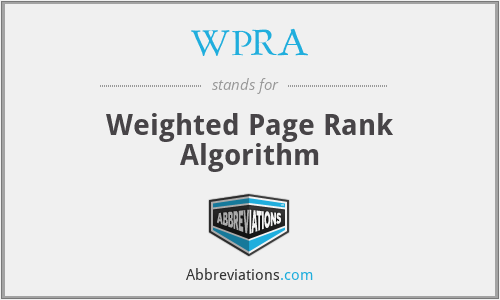 WPRA - Weighted Page Rank Algorithm
