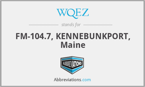 WQEZ - FM-104.7, KENNEBUNKPORT, Maine