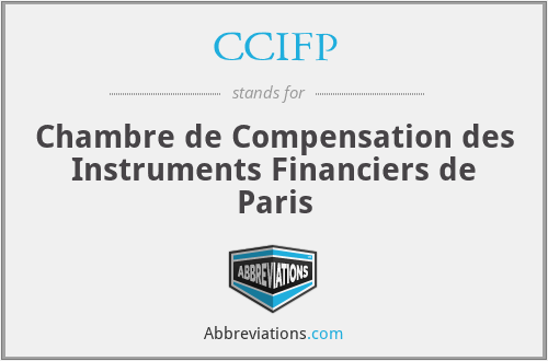 CCIFP - Chambre de Compensation des Instruments Financiers de Paris
