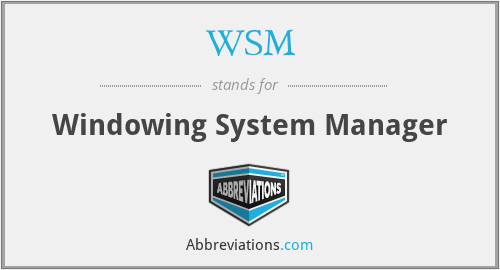 WSM - Windowing System Manager