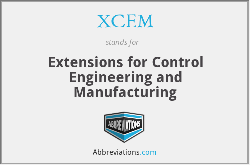 XCEM - Extensions for Control Engineering and Manufacturing