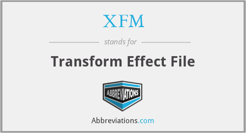 XFM - Transform Effect File