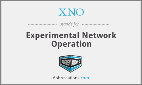 XNO - Experimental Network Operation