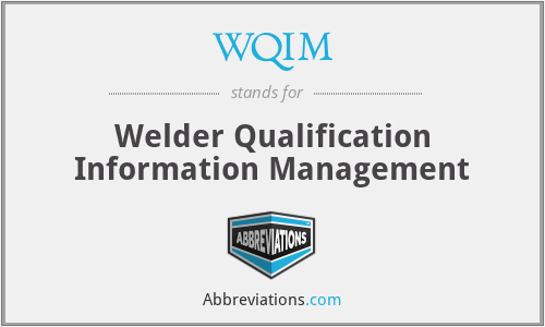 WQIM - Welder Qualification Information Management