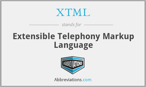 XTML - Extensible Telephony Markup Language