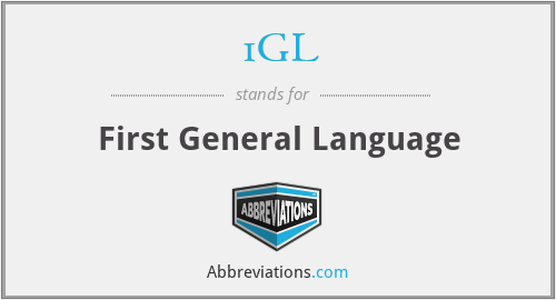 1GL - First General Language
