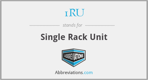 1RU - Single Rack Unit