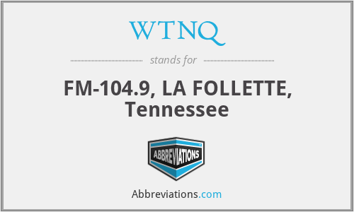 WTNQ - FM-104.9, LA FOLLETTE, Tennessee