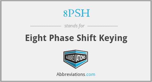 8PSH - Eight Phase Shift Keying