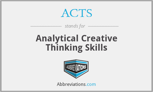 ACTS - Analytical Creative Thinking Skills