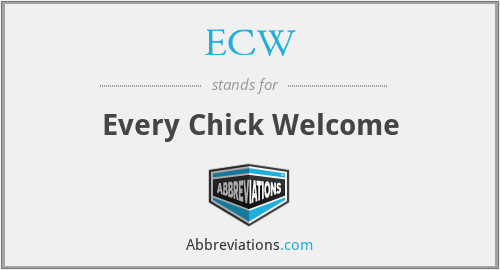 ECW - Every Chick Welcome