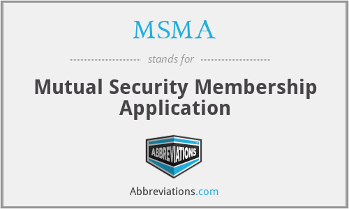 MSMA - Mutual Security Membership Application