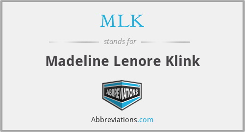 MLK - Madeline Lenore Klink