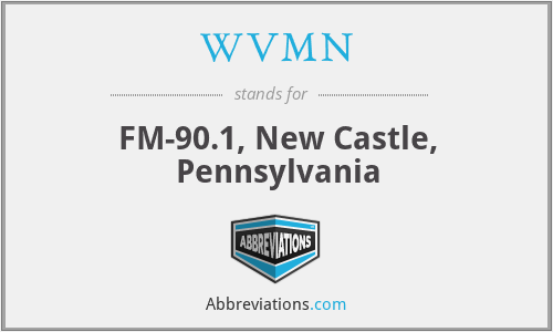 WVMN - FM-90.1, New Castle, Pennsylvania
