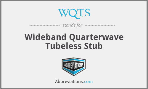 WQTS - Wideband Quarterwave Tubeless Stub
