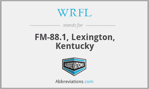 WRFL - FM-88.1, Lexington, Kentucky