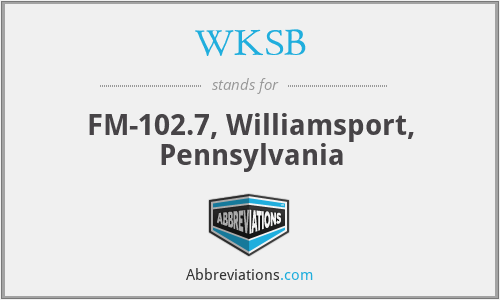 WKSB - FM-102.7, Williamsport, Pennsylvania