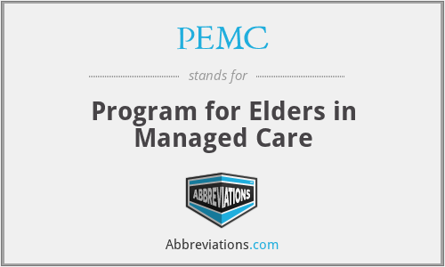 PEMC - Program for Elders in Managed Care