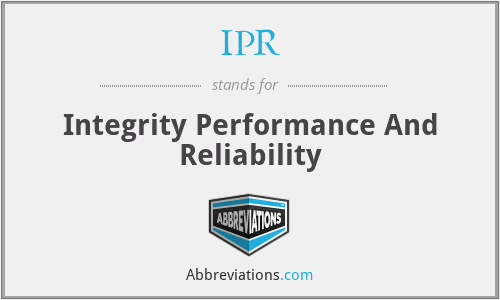 IPR - Integrity Performance And Reliability