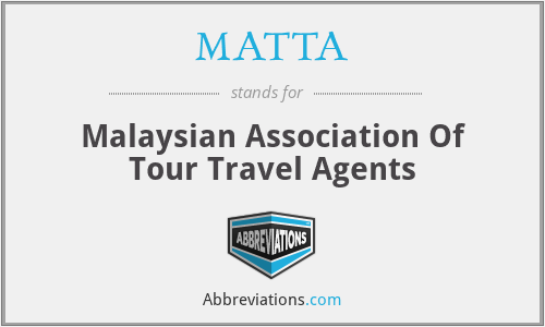 MATTA - Malaysian Association Of Tour Travel Agents